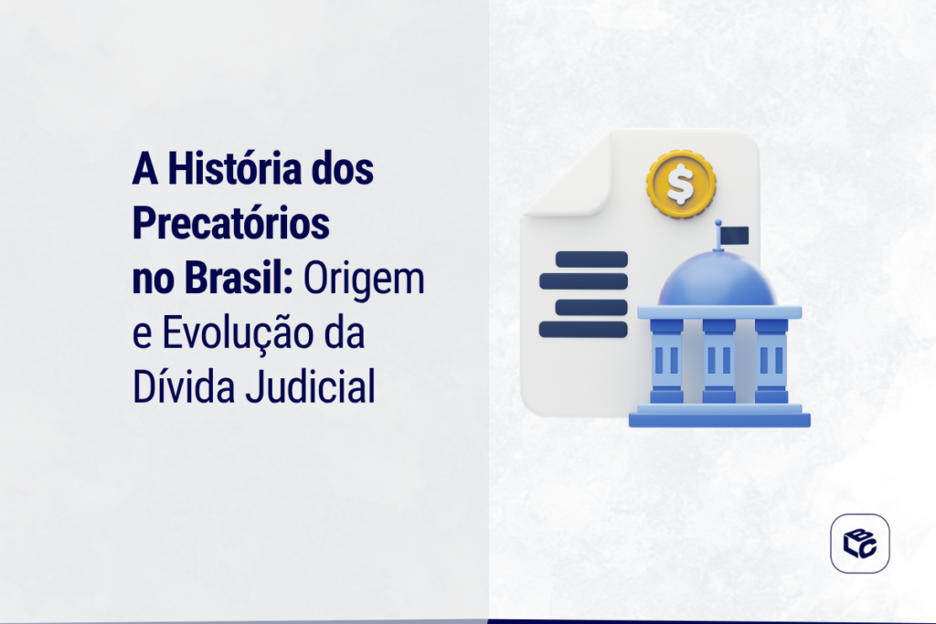Capa ilustrada com o título “A História dos Precatórios no Brasil: Origem e Evolução da Dívida Judicial” em texto azul-escuro sobre fundo cinza-claro texturizado. À direita, há uma ilustração tridimensional de um documento branco com uma moeda dourada no canto superior e um prédio institucional azul à frente, remetendo ao sistema público e a pagamentos judiciais. No canto inferior direito aparece um pequeno logotipo azul. O layout é dividido verticalmente, com o texto ocupando a metade esquerda e a ilustração a metade direita, em estilo moderno e corporativo.